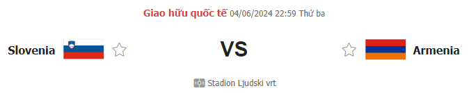 Nhận định bóng đá Slovenia vs Armenia, ngày 4/6