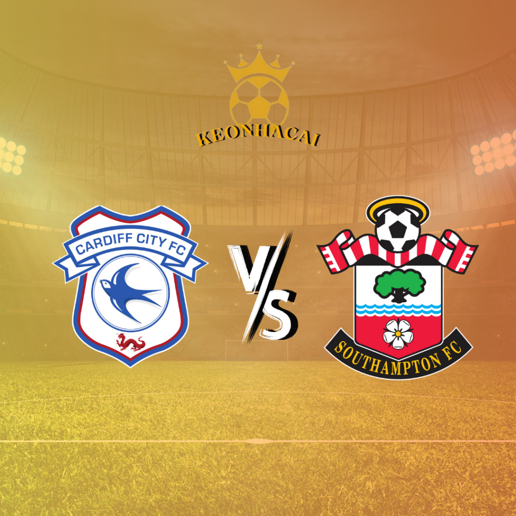 Nhận định bóng đá Cardiff vs Southampton, ngày 29/8