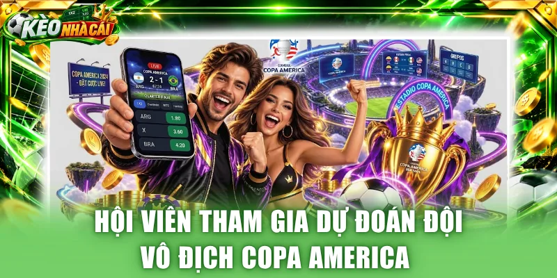 Hội viên tham gia dự đoán đội vô địch Copa America